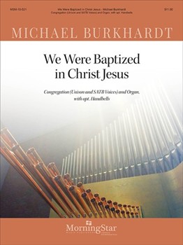 We Were Baptized In Christ Jesus by Burkhardt Michael for Congregation