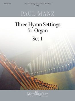 Three Hymn Settings For Organ Set 1 by Manz Paul - Manz Paul - for Organ