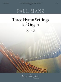 Three Hymn Settings For Organ Set 2 by Manz Paul - Manz Paul - for Organ