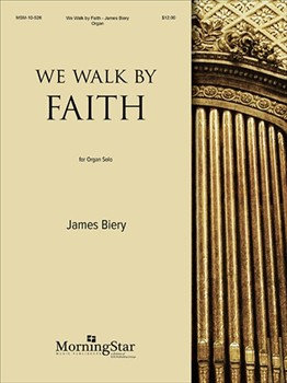 We Walk By Faith by Biery James - Biery James - for Organ