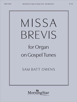 Missa Brevis For Organ On Gospel Tunes by Owens Sam Batt - Owens Sam Batt - for Organ