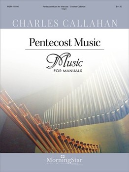 Pentecost Music For Manuals by Callahan Charles - Callahan Charles - for Organ