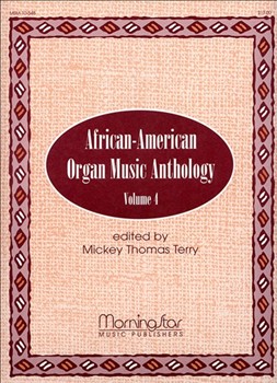 African-American Organ Music Anthology 4 by Fax Hurd and Norman - Terry Mickey Thomas - for Organ