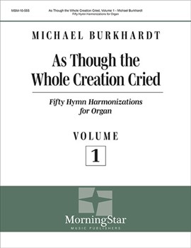As Though The Whole Creation Cried... by Burkhardt Michael - Burkhardt Michael - for Organ