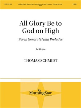 All Glory Be To God On High by Schmidt Thomas - Schmidt Thomas - for Organ
