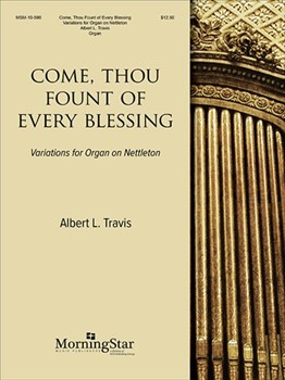 Come Thou Fount Of Every Blessing by Travis Albert L - Travis Al - for Organ Solo