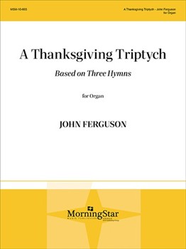 Thanksgiving Triptych by Ferguson John - Ferguson John - for Organ