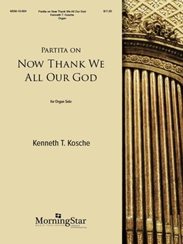 Now Thank We All Our God by Kosche Kenneth T - Kosche Kenneth T - for Organ Solo