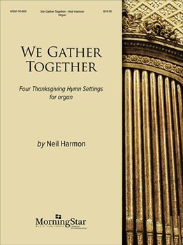 We Gather Together by Harmon Neil - Harmon Neil - for Organ