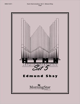 Hymn Harmonizations Set 5 by Shay Edmund - Shay Edmund - for Organ