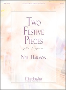 Two Festive Pieces by Harmon Neil for Organ Solo