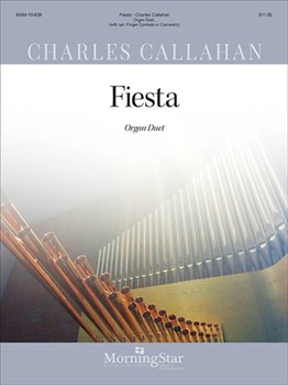 Fiesta For Organ Duet by Callahan Charles for Organ