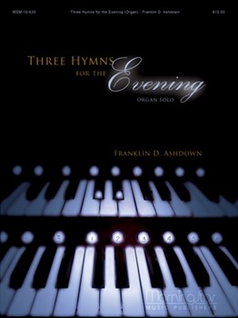 Three Hymns For The Evening by Ashdown Franklin D - Ashdown Franklin D - for Organ