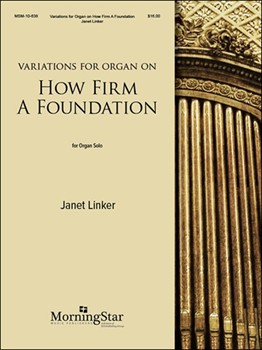 Variations on How Firm A Foundation by Linker Janet - Linker Janet - for Organ Solo