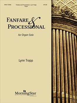 Fanfare & Processional by Trapp Lynn for Organ