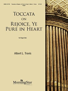 Toccata on Rejoice Ye Pure In Heart by Travis Albert L - Travis Al - for Organ Solo