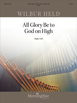 All Glory Be To God On High by Held Wilbur - Held Wilbur - for Organ
