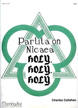 Partita on Holy Holy Holy by Callahan Charles - Callahan Charles - for Organ