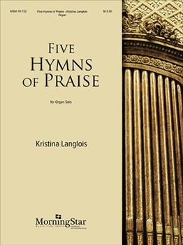Five Hymns Of Praise by Langlois Kristina - Langlois Kristina - for Organ