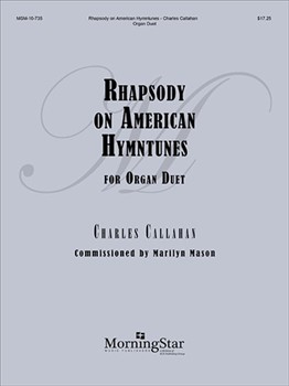 Rhapsody On American Hymntunes by Mason Marilyn - Callahan Charles - for Organ Duet