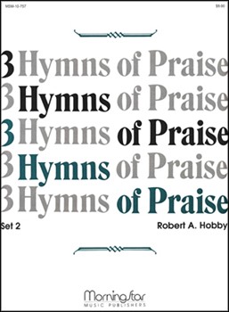 Three Hymns Of Praise Set 2 by Hobby Robert A - Hobby Robert A - for Organ