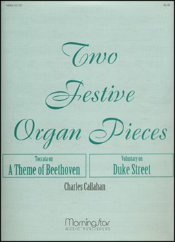 Two Festive Organ Pieces by Callahan Charles - Callahan Charles - for Organ