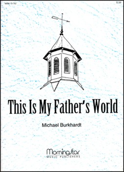 This Is My Father's World by Burkhardt Michael - Burkhardt Michael - for Organ Solo
