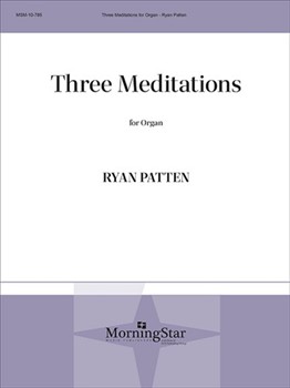 Three Meditations For Organ by Patten Ryan - Patten Ryan - for Organ Solo