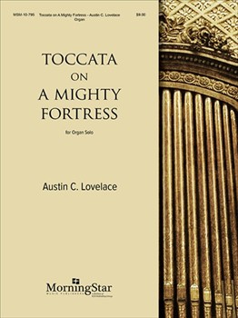 Toccata On A Mighty Fortress by Lovelace Austin C - Lovelace Austin C - for Organ Solo