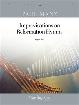 Improvisations On Reformation Hymns by Manz Paul - Manz Paul - for Organ