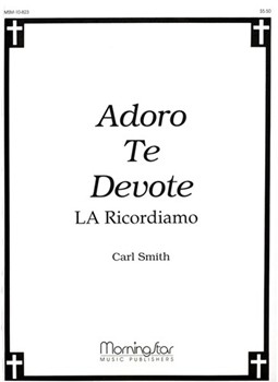 Adoro Te Devote la Ricordiamo by Smith Carl for Organ Solo