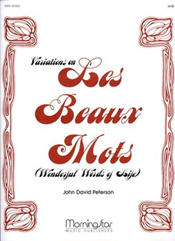 Les Beaux Mots (Variations On Wonderful Words of Life) by Peterson John David - Peterson John David - for Organ Solo
