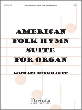 American Folk Hymn Suite For Organ by Burkhardt Michael - Burkhardt Michael - for Organ