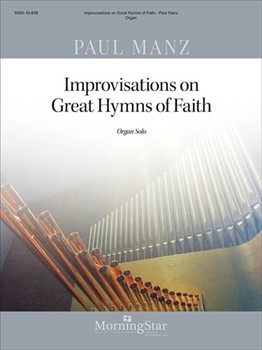 Improvisations On Great Hymns Of Faith by Manz Paul - Manz Paul - for Organ