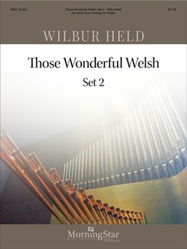 Those Wonderful Welsh 6 Hymn Tunes Set 2 by Held Wilbur - Held Wilbur - for Organ