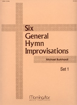 Six General Hymn Improvisations Set 1 by Burkhardt Michael - Burkhardt Michael - for Organ