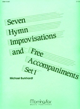 Seven Hymn Improvisations & Free Acc. Set 1 by Burkhardt Michael - Burkhardt Michael - for Organ