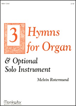 Three Hymns For Organ & Optional Solo Instruments by Rotermund Melvin - Rotermund Melvin - for Organ