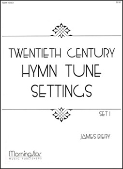 Twentieth Century Hymn Tune Settings by Biery James - Biery James - for Organ