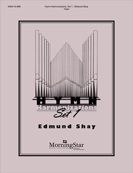 Hymn Harmonizations Set 1 by Shay Edmund - Shay Edmund - for Organ