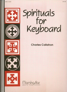 Spirituals For Keyboard by Callahan Charles - Callahan Charles - for Organ