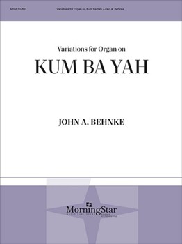 Variations On Kum Ba Yah by Behnke John A - Behnke John A - for Organ Solo