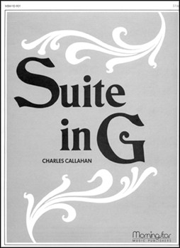 Suite In G by Callahan Charles for Organ Solo
