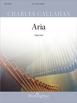 Aria by Callahan Charles for Organ Solo