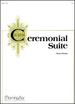 Ceremonial Suite by Kihlken Henry for Organ