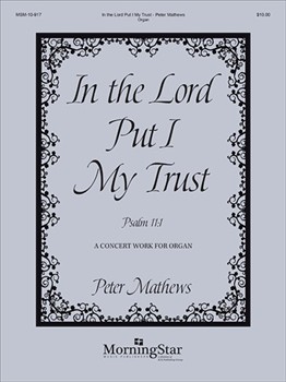 In The Lord Put I My Trust by Mathews Peter for Organ Solo