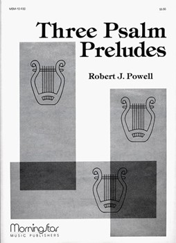 Three Psalm Preludes by Powell Robert Jennings for Organ