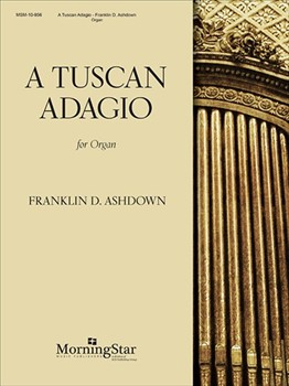 Tuscan Adagio by Ashdown Franklin D for Organ Solo