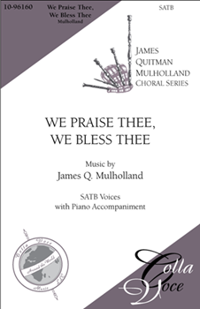 We Praise Thee, We Bless Thee
