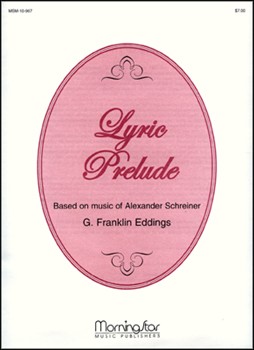 Lyric Prelude by Eddings G Franklin for Organ Solo